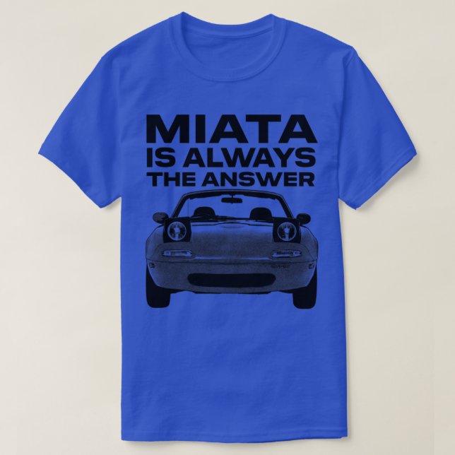 T-shirt Miata Est Toujours La Réponse1 (Design devant)