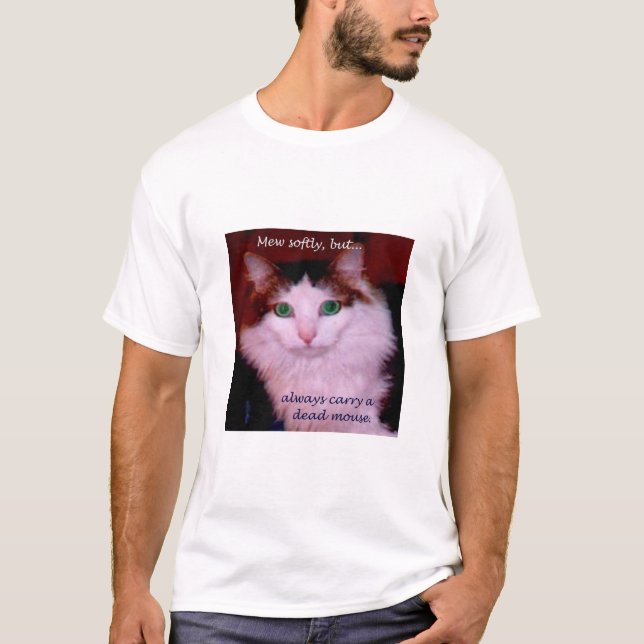 T-shirt Miaulez doucement, mais portez toujours une souris (Devant)