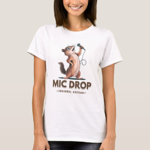 T-SHIRT MIC DROP - ÉDITION SQUIRREL
