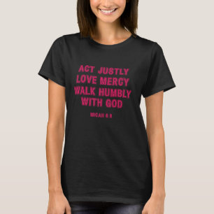 T-shirt Micah 6:8 Agir Justement Chaud Pink Texte Bordé
