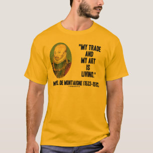 T-shirt Michel de Montaigne mon commerce et mon art vit