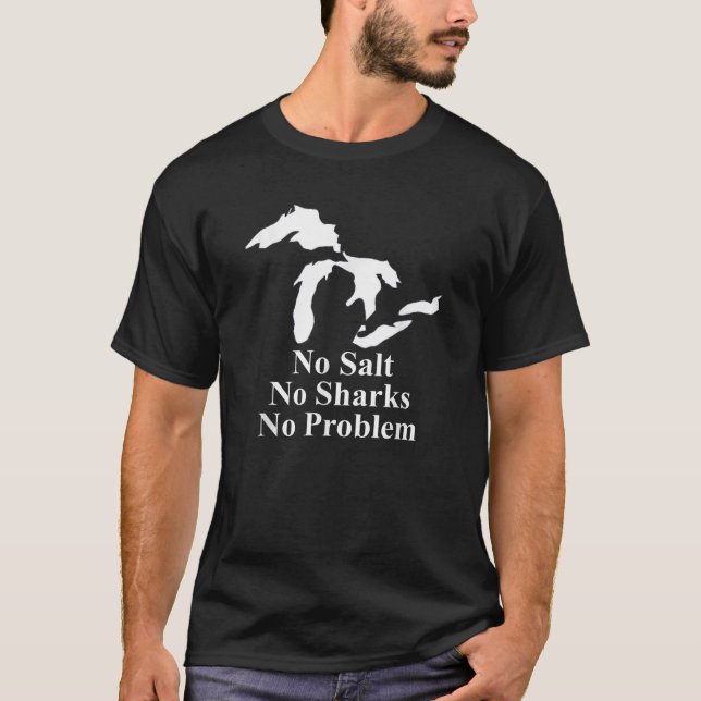 T-shirt Michigan Grands Lacs Pas de sel Pas de requins Pas (Devant)