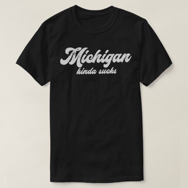 T-shirt Michigan Kinda Sucks (Design devant)