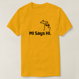 T-shirt Michigan - MI Says HI™ Big Type Shirt