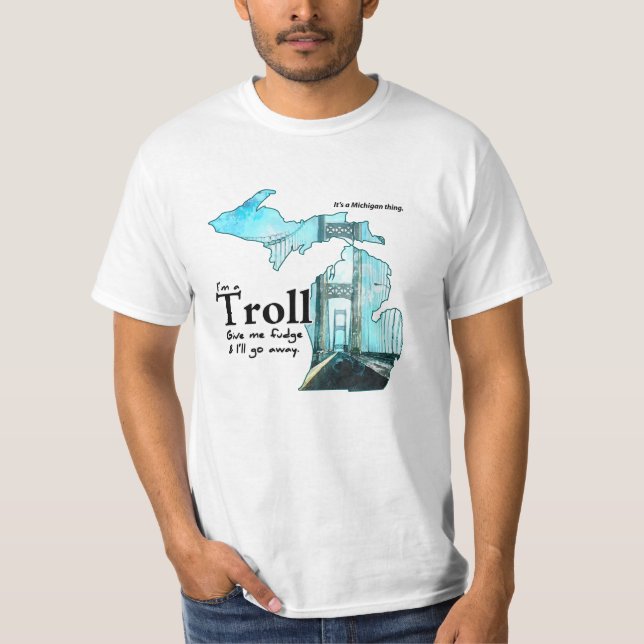 T-shirt Michigan Troll : Donne-moi Fudge ! (Devant)
