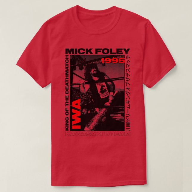 T-shirt Mick Foley IWA Kawasaki Dream King of the Deathmat (Design devant)