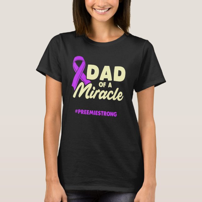 T-shirt Micro Preemie NICU Nouveau papa Miracle Prémature  (Devant)