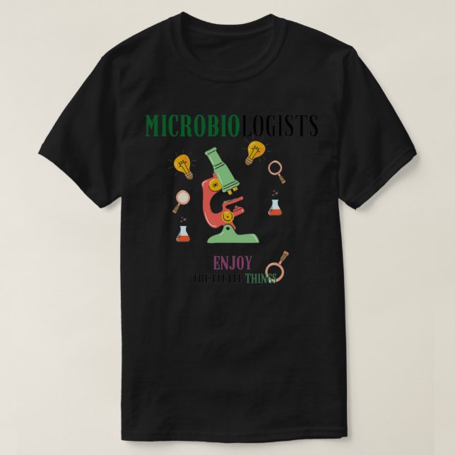 T-shirt Microbiologiste apprécient les petites choses micr (Design devant)