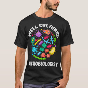 T-shirt Microbiologiste bien cultivé Science Microbiologie