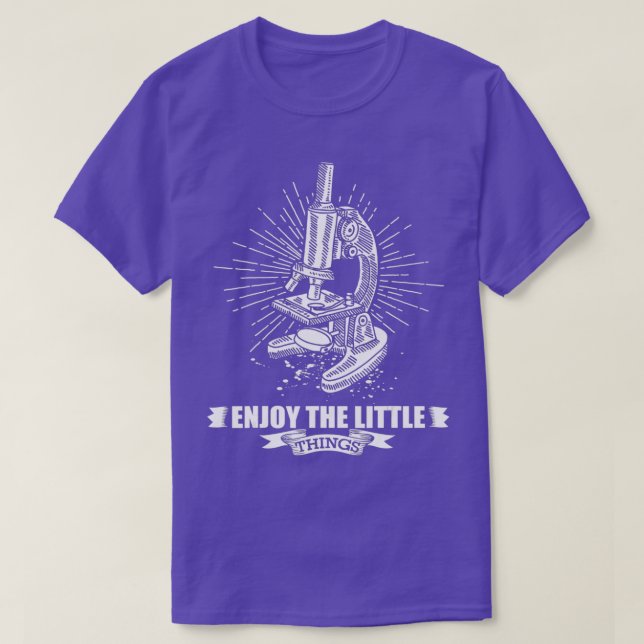 T-shirt Microscopy Enjoy The Little Things (Design devant)