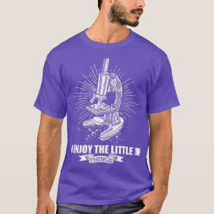 T-shirt Microscopy Enjoy The Little Things