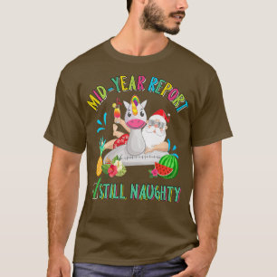 T-shirt Mid Year Report Toujours Naughty Christmas in July