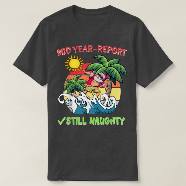 T-shirt Mid Year Report Toujours Naughty Funny Christmas I (Design devant)