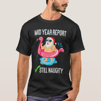 T-shirt Mid Year Report Toujours Naughty Père Noël Flamant
