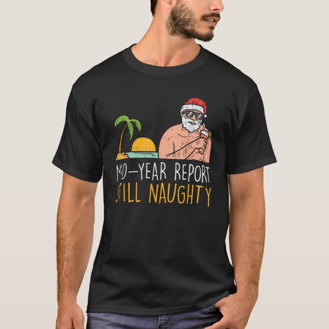 T-shirt Mid Year Report Toujours Naughty Père Noël Summer  (Devant)