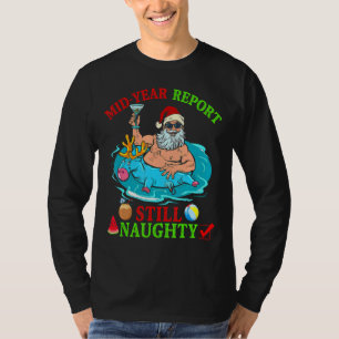 T-shirt Mid Year Report Toujours Naughty Reindeer Père Noë