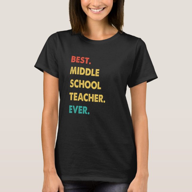 T-shirt Middle School Teacher Retro Best Middle School Tea (Devant)