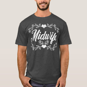 T-shirt Midwifery Birmining Support Doula Femmes sage-femm