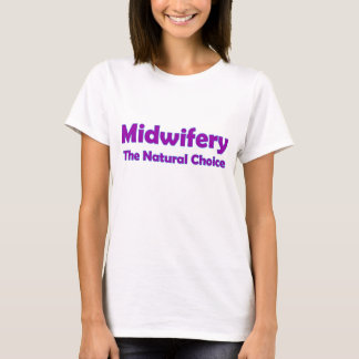 T-shirt Midwifery - Le choix naturel