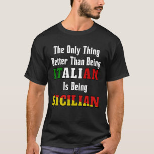 T-shirt Mieux que d'être italien, c'est d'être sicilien