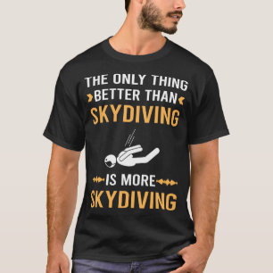 T-shirt Mieux que le parachutisme Parachutiste Parachutism