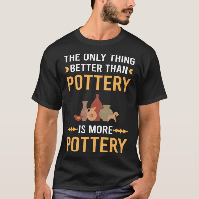 T-shirt Mieux que Pottery Potter (Devant)