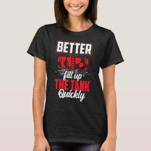 T-shirt Mieux Remplissez Le Réservoir Rapidement Prix Carb