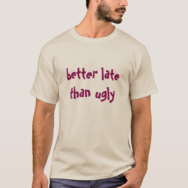 T-shirt mieux tard... (Devant)