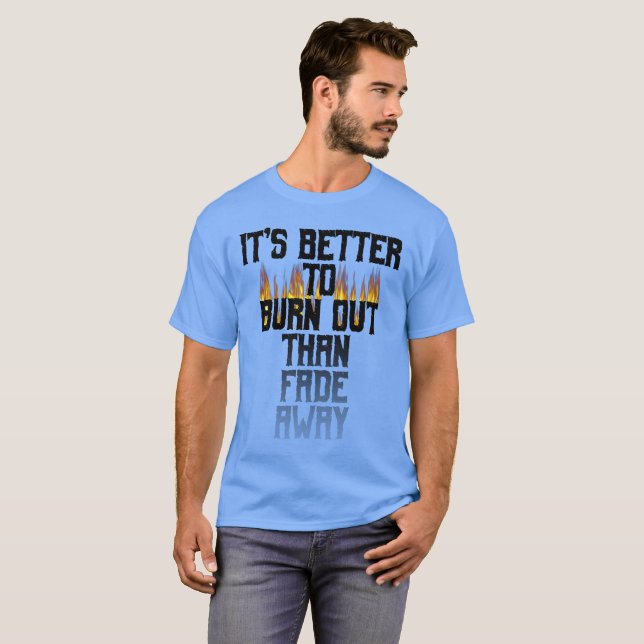 T-shirt Mieux vaut brûler que de s'évader (Devant entier)