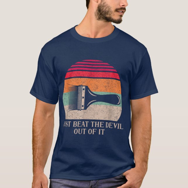 T-shirt Mieux vaut simplement battre le diable hors de fil (Devant)