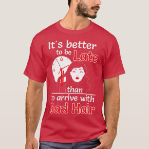 T-shirt Mieux vaut tard que les cheveux blancs