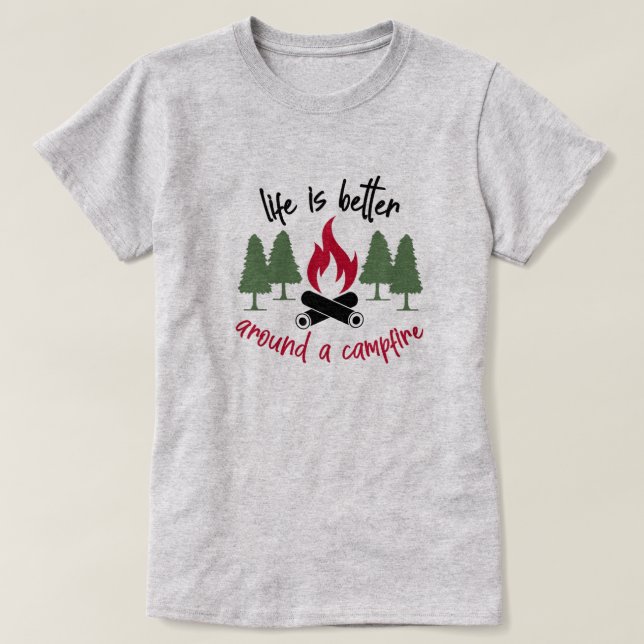 T-shirt Mieux vaut vivre autour d'un feu de camp (Design devant)