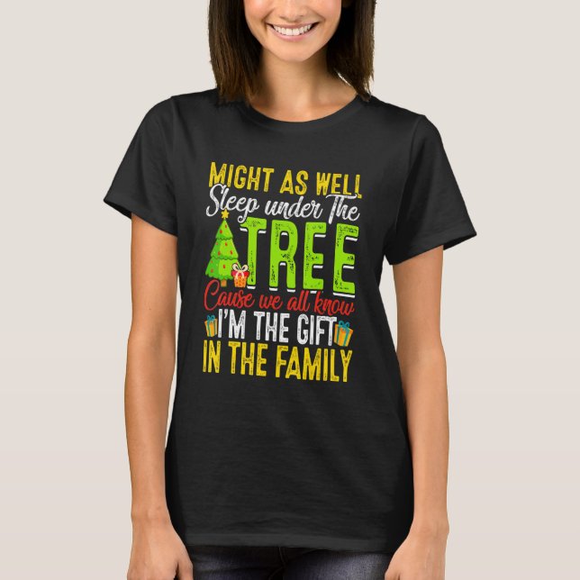 T-shirt Might   As Well Sleep Under Tree   Christmas (Devant)