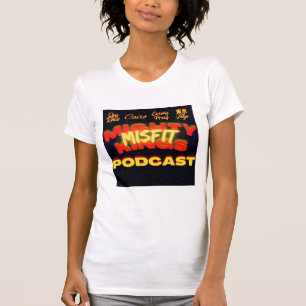 T-shirt Mighty Misfit Kings Podcast Tee - shirt (Femmes)