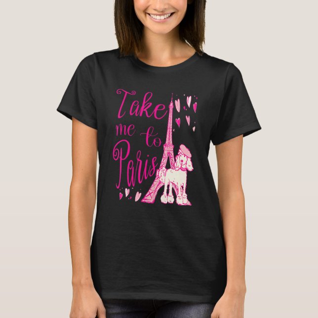 T-shirt Mignon Emmène-Moi À Paris Tour Eiffel Caniche Fran (Devant)