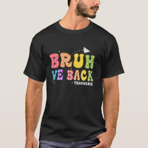 T-shirt Mignon Groovy Bruh Nous Revenons Enseignants Enfan