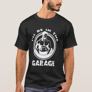 T-shirt Mignon, je serai dans le garage - Mécaniciens et m