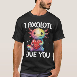 T-shirt Mignon Je T'aime Axolotl Amour Drôle Axolotl