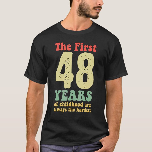 T-shirt mignon les 48 premières années d'enfance sont touj (Devant)