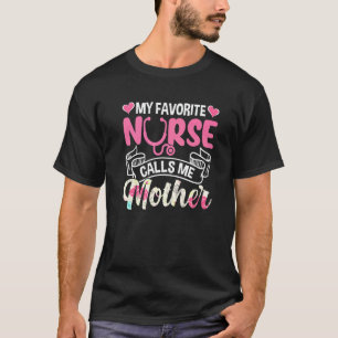 T-shirt Mignon Ma infirmière préférée m'appelle Maman Fête