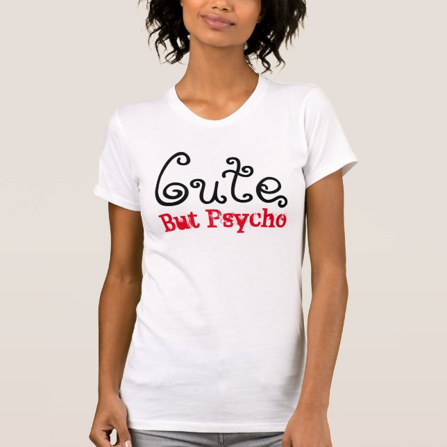 T-shirt Mignon mais psychopathe (Devant)