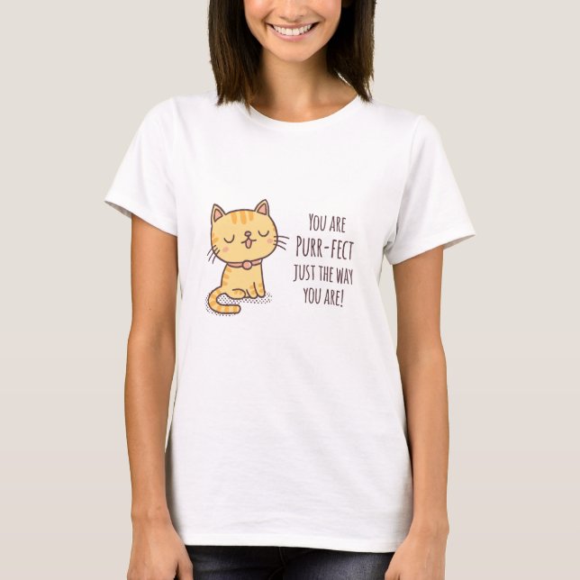 T-shirt Mignon Parfait Tel Que Vous Êtes Chat (Devant)