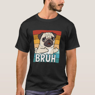T-shirt Mignon Pug Dit Bruh Meme Garçons Filles Adolescent