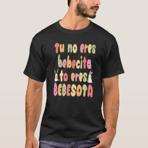 T-shirt Mignon Tu N'es Pas Bebecita To T'es Bebesota Groov