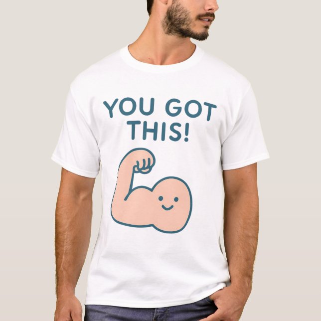 T-shirt Mignon Vous Avez Ce Design De Bras Flex (Devant)