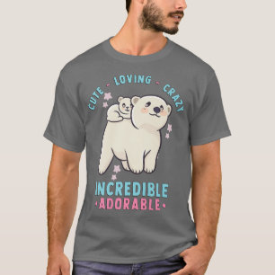 T-shirt Mignonne, Aimante, Fou, Incroyable Adorable - Kawa