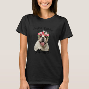 T-shirt Mignonne Anglais Bulldog Mama Flower Dog fête des 