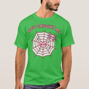 T-shirt Mignonne Araignée Tu As Pris Mon Coeur Love Pun