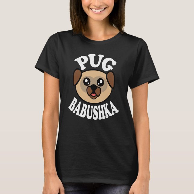 T-shirt Mignonne Babouchka Pug (Devant)