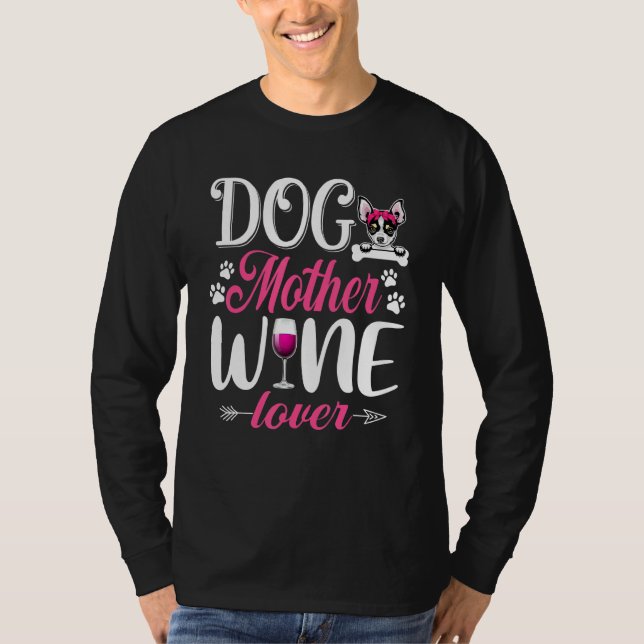 T-shirt Mignonne Chien Mère Vin Chihuahua Chien Fête des M (Devant)